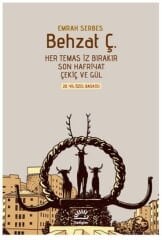 Behzat Ç Her Temas İz Bırakır Son Hafriyat Çekiç İletişim Yayınları