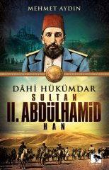 Dahi Hükümdar Sultan 2. Abdülhamid Han Çınaraltı Yayınları