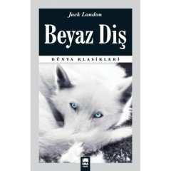 Beyaz Diş - Jack London - Ema Kitap