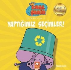 Yaptığımız Seçimler! - Kral Şakir İlk Okuma 7 Eksik Parça Yayınları
