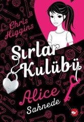Sırlar Kulübü - 1 Alice Sahnede Beyaz Balina Yayınları